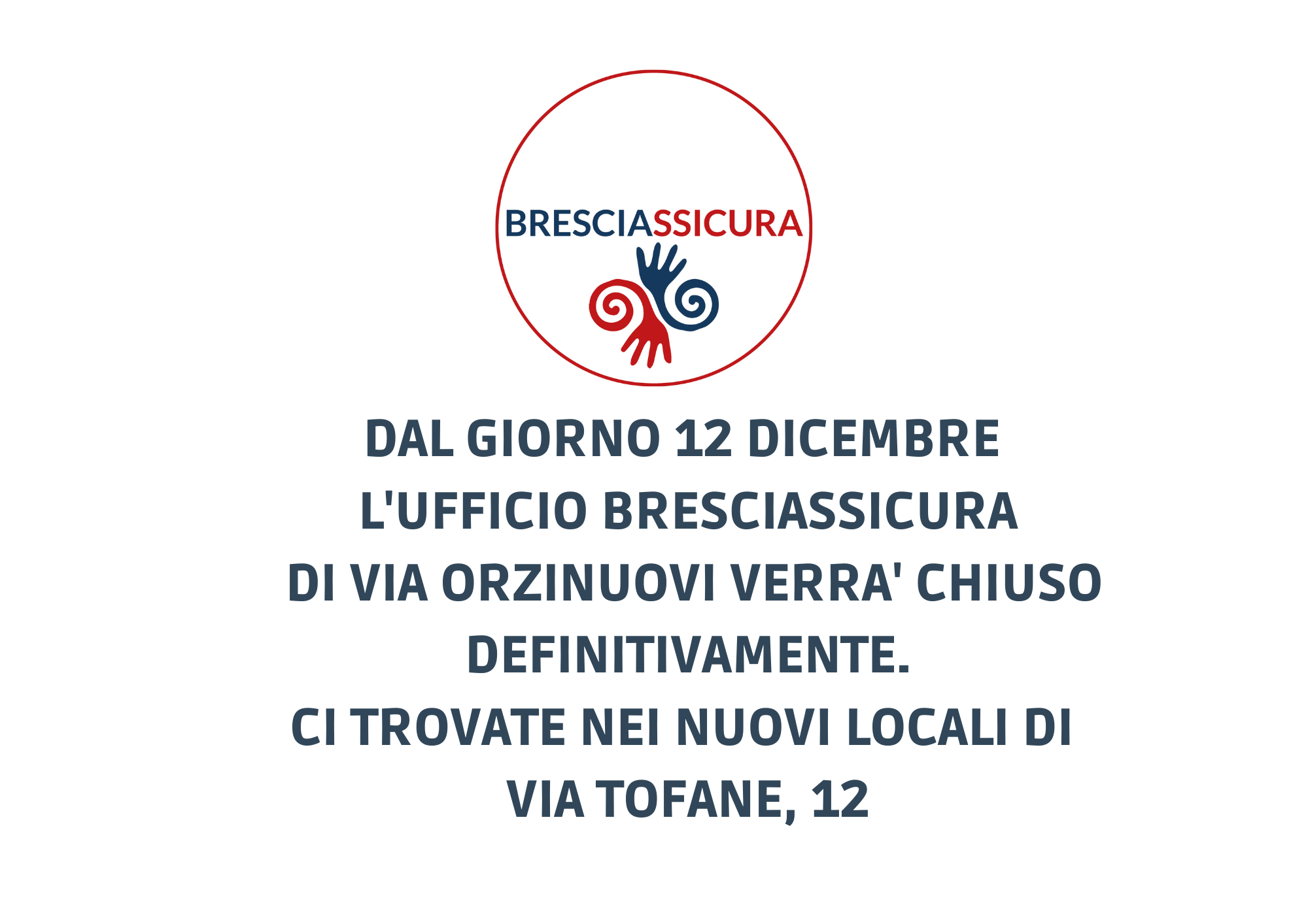 BRESCIASSICURA: CHIUDE L’UFFICIO DI VIA ORZINUOVI E RINNOVA I LOCALI DI VIA TOFANE