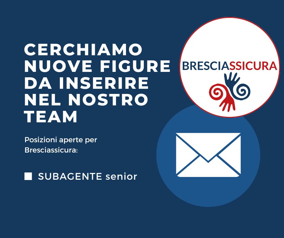 POSIZIONI APERTE in BRESCIASSICURA