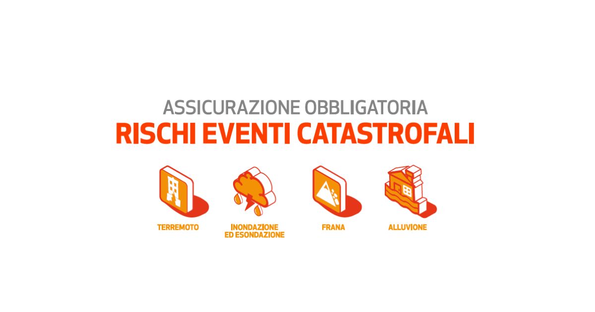 Assicurazione obbligatoria per rischi eventi catastrofali